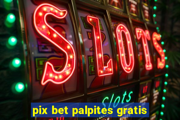 pix bet palpites gratis